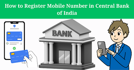 How to Register Mobile Number in Central Bank of India