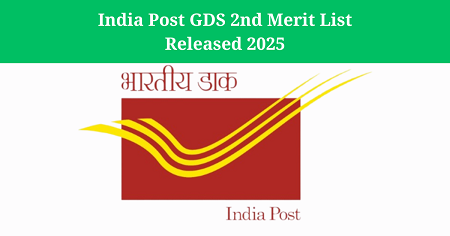 India Post GDS 2nd Merit List Released 2025